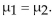 <strong>Suppose you want to test the claim that Assume the two samples are random and independent. If a hypothesis test is performed, how should you interpret a decision that rejects the null hypothesis?</strong> A)There is sufficient evidence to reject the claim μ B)There is not sufficient evidence to reject the claim μ C)There is sufficient evidence to support the claim μ D)There is not sufficient evidence to support the claim μ