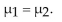 <strong>Suppose you want to test the claim that Assume the two samples are random and independent. If a hypothesis test is performed, how should you interpret a decision that rejects the null hypothesis?</strong> A)There is sufficient evidence to reject the claim μ B)There is not sufficient evidence to reject the claim μ C)There is sufficient evidence to support the claim μ D)There is not sufficient evidence to support the claim μ