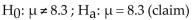 <strong>The statement represents a claim. Write its complement and state which is and which is = 8.3</strong> A) B) C) D)