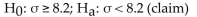 <strong>The statement represents a claim. Write its complement and state which is and which is </strong> A) B) C) D)