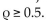 <strong>A candidate for governor of a certain state claims to be favored by at least half of the voters. If a hypothesis test is performed, how should you interpret a decision that rejects the null hypothesis?</strong> A)There is sufficient evidence to reject the claim ρ B)There is not sufficient evidence to reject the claiclaim C)There is sufficient evidence to support the claim ρ D)There is not sufficient evidence to support the claim ρ