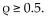 <strong>A candidate for governor of a certain state claims to be favored by at least half of the voters. If a hypothesis test is performed, how should you interpret a decision that rejects the null hypothesis?</strong> A)There is sufficient evidence to reject the claim ρ B)There is not sufficient evidence to reject the claiclaim C)There is sufficient evidence to support the claim ρ D)There is not sufficient evidence to support the claim ρ