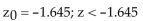 <strong>Find the critical value and rejection region for the type of z-test with level of significance α Left-tailed test, α </strong> A) B) C) D)
