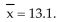 <strong>You wish to test the claim that μ ≠ 14 at a level of significance of α = 0.05 and are given sample statistics n = 35, Assume the population standard deviation is 2.7. Compute the value of the standardized test statistic. Round your answer to two decimal places.</strong> A)-1.97 B)-3.12 C)-2.86 D)-1.83