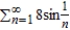 <strong>Use the Limit Comparison Test to determine the convergence or divergence of the series .</strong> A) The series converges. B) The series diverges.
