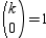 Evaluate using the formula where k is a real number, n is a positive integer, and .