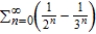 Find the sum of the convergent series   .