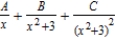 <strong>Write the form of the partial fraction decomposition for the following rational expression. </strong> A) B) C) D) E)