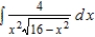 <strong>Find the indefinite integral by making the substitution . </strong> A) B) C) D) E)