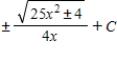 <strong>Use integration tables to find . </strong> A) B) C) D) E)