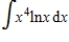 Find the integral using integration by parts.   ​