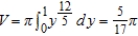 <strong>Set up and evaluate the integral that gives the volume of the solid formed by revolving the region bounded by , and about the -axis.</strong> A) B) C) D) E)