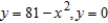 Use the shell method to set up and evaluate an integral that gives the volume of the solid generated by revolving the plane region about the y-axis.