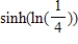 <strong>Evaluate and in that order. </strong> A) B) C) D) E)