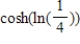 <strong>Evaluate and in that order. </strong> A) B) C) D) E)