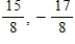 <strong>Evaluate and in that order. </strong> A) B) C) D) E)