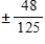 <strong>The measurement of the side of a square floor tile is 14 inches, with a possible error of inch. Use differentials to approximate the possible propagated error in computing the area of the square. </strong> A) square inches B) square inches C) square inches D) square inches E) square inches