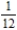 <strong>Find the limit. </strong> A) B) C) -12 D) 6 E) 12