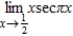 <strong>Find the limit (if it exists). </strong> A) B) C) 0 D) E) Limit does not exist
