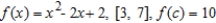 <strong>Find the value of c guaranteed by the Intermediate Value Theorem. </strong> A) 1 B) 4 C) 6 D) 2 E) 5