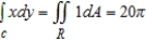 <strong>Set up and evaluate a line integral to find the area of the region R bounded by the graph of   .</strong> A)   where   B)   where   C)   where   D)   where   E)   where   <div style=padding-top: 35px> 