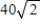 <strong>Find the area of the surface given by   , where   and   . ​</strong> A)   B)   C)   D)   E)   <div style=padding-top: 35px> 