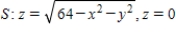 Use the Divergence Theorem to evaluate and find the outward flux of through the surface of the solid bounded by the graphs of the equations. Use a computer algebra system to verify your results.