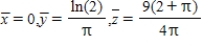 <strong>Find the centroid of the solid region bounded by the graphs of the equations. Use a computer algebra system to evaluate the triple integral. (Assume uniform density and find the center of mass.) </strong> A) B) C) D) E) 