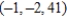<strong>Examine the function for relative extrema and saddle points.</strong> A) saddle point: B) relative minimum: C) relative minimum: D) saddle point: E) saddle point: