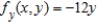<strong>Find the partial derivative for the function .</strong> A) B) C) D) E)