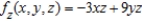 <strong>Find the first partial derivative for the function with respect to z.</strong> A) B) C) D) E)