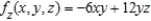 <strong>Find the first partial derivative for the function with respect to z.</strong> A) B) C) D) E)
