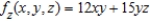 <strong>Find the first partial derivative for the function with respect to z.</strong> A) B) C) D) E)