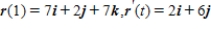 <strong>Find the vectors and for the following vector function. </strong> A) B) C) D) E) 