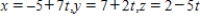 <strong>Find the set of parametric equations of the line through the point that is parallel to the line and . </strong> A) B) C) D) E)