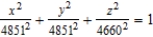 <strong>Some planet is an oblate ellipsoid rather than a sphere because of the forces caused by its rotation. The equatorial radius of this planet is 4851 miles and the polar radius is 4660 miles. Find the equation of the ellipsoid. (Assume that the center of a planet is at the origin and that the trace formed by the plane corresponds to the equator.)</strong> A) B) C) D) E)