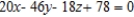<strong>Find an equation of a plane passing through the following three points. </strong> A) B) C) D) E)