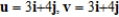 <strong>Find vectors u and v whose initial and terminal points are given. Determine whether u and v are equivalent. U: (4,2), (7,6) v: (-2,3), (1,7) </strong> A) , which are equivalent B) , which are not equivalent C) , which are equivalent D) , which are equivalent E) , which are equivalent