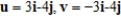 <strong>Find vectors u and v whose initial and terminal points are given. Determine whether u and v are equivalent. U: (4,2), (7,6) v: (-2,3), (1,7) </strong> A) , which are equivalent B) , which are not equivalent C) , which are equivalent D) , which are equivalent E) , which are equivalent