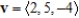 Find a unit vector u in the direction opposite of   .