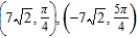 <strong>Find two sets of polar coordinates for the point for .</strong> A) B) C) D) E)