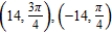 <strong>Find two sets of polar coordinates for the point for .</strong> A) B) C) D) E)