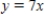 <strong>Find an equation of the line that passes through the point (7, -5) and has the slope m that is undefined. </strong> A) B) C) D) E)