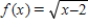 <strong>Evaluate (if possible) the function at . Simplify the result. </strong> A) 2 B) undefined C) -1 D) 3 E) 1