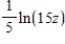 <strong>Use the properties of logarithms to expand the logarithmic expression . </strong> A) B) C) D) E)