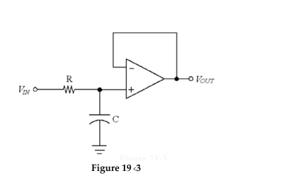 <strong> In Figure 19-3,W hatW ill change the circuit into a high-pass filter?</strong> A)increasing theV Alue of the resistor B)switching the positions of the resistor and capacitor C)decreasing theV Alue of the capacitor D)placing the capacitor in the feedback loop