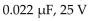 <strong>If a capacitor are connected in series across a 25 V source, the total capacitance equals and each capacitor drops </strong> A) B) C) D)
