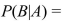 Suppose A and B are events where P(A)= 0.4, P(B)= 0.5, and P (A and B)= 0.1. Then __________.