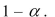 <strong>The symbol for the probability of committing a Type I error of a statistical test is</strong> A) B) C) D)