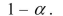 <strong>The symbol for the confidence coefficient of a statistical test is</strong> A) B) C) D)
